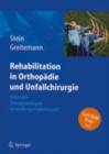 Rehabilitation in Orthopadie und Unfallchirurgie : Methoden - Therapiestrategien - Behandlungsempfehlungen - eBook