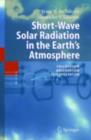 Short-Wave Solar Radiation in the Earth's Atmosphere : Calculation, Observation, Interpretation - eBook