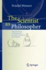 The Scientist as Philosopher : Philosophical Consequences of Great Scientific Discoveries - eBook