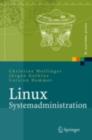 Linux-Systemadministration : Grundlagen, Konzepte, Anwendung - eBook