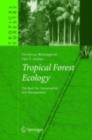 Tropical Forest Ecology : The Basis for Conservation and Management - eBook