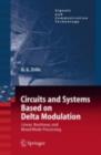 Circuits and Systems Based on Delta Modulation : Linear, Nonlinear and Mixed Mode Processing - eBook