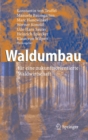 Waldumbau : fur eine zukunftsorientierte Waldwirtschaft - eBook