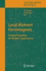 Local-Moment Ferromagnets : Unique Properties for Modern Applications - Book