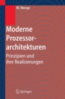 Moderne Prozessorarchitekturen : Prinzipien und ihre Realisierungen - eBook