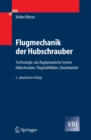 Flugmechanik der Hubschrauber : Technologie, das flugdynamische System Hubschrauber, Flugstabilitaten, Steuerbarkeit - eBook