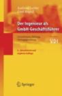 Der Ingenieur als GmbH-Geschaftsfuhrer : Grundwissen, Haftung, Vertragsgestaltung - eBook