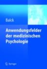 Anwendungsfelder der medizinischen Psychologie - eBook