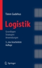 Logistik : Grundlagen - Strategien - Anwendungen - eBook