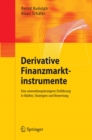 Derivative Finanzmarktinstrumente : Eine anwendungsbezogene Einfuhrung in Markte, Strategien und Bewertung - eBook