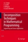 Decomposition Techniques in Mathematical Programming : Engineering and Science Applications - eBook