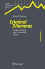 Criminal Dilemmas : Understanding and Preventing Crime - eBook