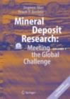 Mineral Deposit Research: Meeting the Global Challenge : Proceedings of the Eighth Biennial SGA Meeting, Beijing, China, 18 - 21 August 2005 - eBook