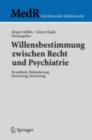 Willensbestimmung zwischen Recht und Psychiatrie : Krankheit, Behinderung, Berentung, Betreuung - eBook