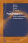 Pixel Detectors : From Fundamentals to Applications - eBook