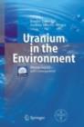 Uranium in the Environment : Mining Impact and Consequences - eBook