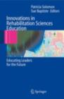 Innovations in Rehabilitation Sciences Education : Preparing Leaders for the Future - eBook