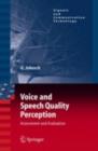 Voice and Speech Quality Perception : Assessment and Evaluation - eBook