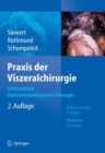 Praxis der Viszeralchirurgie : Gastroenterologische Chirurgie - eBook