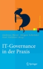 IT-Governance in der Praxis : Erfolgreiche Positionierung der IT im Unternehmen. Anleitung zur erfolgreichen Umsetzung regulatorischer und wettbewerbsbedingter Anforderungen - eBook