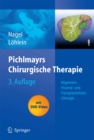 Pichlmayrs Chirurgische Therapie : Allgemein-, Viszeral- und Transplantationschirurgie - eBook