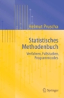 Statistisches Methodenbuch : Verfahren, Fallstudien, Programmcodes - eBook