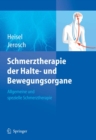 Schmerztherapie der Halte- und Bewegungsorgane : Allgemeine und spezielle Schmerztherapie - eBook