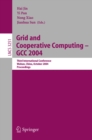 Grid and Cooperative Computing - GCC 2004 : Third International Conference, Wuhan, China, October 21-24, 2004. Proceedings - eBook