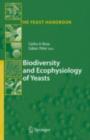 Biodiversity and Ecophysiology of Yeasts - eBook