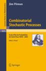 Combinatorial Stochastic Processes : Ecole d'Ete de Probabilites de Saint-Flour XXXII - 2002 - Book