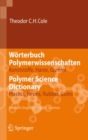 Worterbuch Polymerwissenschaften/Polymer Science Dictionary : Kunststoffe, Harze, Gummi/Plastics, Resins, Rubber, Gums, Deutsch-Englisch/English-German - eBook