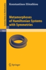 Metamorphoses of Hamiltonian Systems with Symmetries - eBook