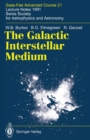 The Galactic Interstellar Medium : Saas-Fee Advanced Course 21. Lecture Notes 1991. Swiss Society for Astrophysics and Astronomy - eBook