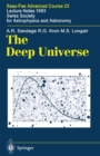 The Deep Universe : Saas-Fee Advanced Course 23. Lecture Notes 1993. Swiss Society for Astrophysics and Astronomy - eBook