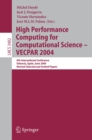 High Performance Computing for Computational Science - VECPAR 2004 : 6th International Conference, Valencia, Spain, June 28-30, 2004, Revised Selected and Invited Papers - eBook