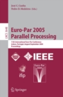 Euro-Par 2005 Parallel Processing : 11th International Euro-Par Conference, Lisbon, Portugal, August 30 - September 2, 2005, Proceedings - eBook
