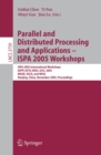 Parallel and Distributed Processing and Applications - ISPA 2005 Workshops : ISPA 2005 International Workshops, AEPP, ASTD, BIOS, GCIC, IADS, MASN, SGCA, and WISA, Nanjing, China, November 2-5, 2005, - eBook