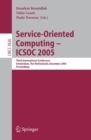 Service-Oriented Computing - ICSOC 2005 : Third International Conference, Amsterdam, The Netherlands, December 12-15, 2005, Proceedings - eBook