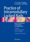 Practice of Intramedullary Locked Nails : New Developments in Techniques and Applications - eBook
