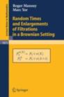 Random Times and Enlargements of Filtrations in a Brownian Setting - eBook