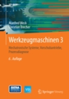 Werkzeugmaschinen 3 : Mechatronische Systeme, Vorschubantriebe, Prozessdiagnose - eBook