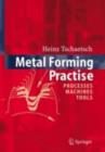 Metal Forming Practise : Processes - Machines - Tools - eBook