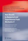 New Results in Numerical and Experimental Fluid Mechanics V : Contributions to the 14th STAB/DGLR Symposium Bremen, Germany 2004 - eBook
