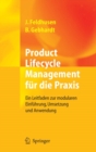 Product Lifecycle Management fur die Praxis : Ein Leitfaden zur modularen Einfuhrung, Umsetzung und Anwendung - eBook