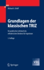 Grundlagen der klassischen TRIZ : Ein praktisches Lehrbuch des erfinderischen Denkens fur Ingenieure - eBook