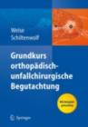 Grundkurs orthopadisch-unfallchirurgische Begutachtung - eBook