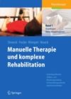 Manuelle Therapie und komplexe Rehabilitation : Band 1: Grundlagen, obere Korperregionen - eBook