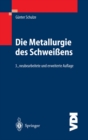 Die Metallurgie des Schweiens : Eisenwerkstoffe - Nichteisenmetallische Werkstoffe - eBook