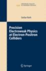 Precision Electroweak Physics at Electron-Positron Colliders - eBook