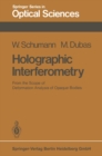 Holographic Interferometry : From the Scope of Deformation Analysis of Opaque Bodies - eBook